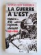 August von Kageneck - La guerre à l'Est. Histoire d'un régiment allemand. 1941 - 1944