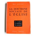 Monseigneur Emile-Maurice Guerry - La doctrine sociale de l'Église. Son actualité, ses dimensions, son rayonnement