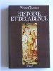 Pierre Chaunu - Histoire et décadence - Histoire et décadence