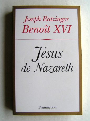 Sa Sainteté le Pape Benoit XVI - Jésus de Nazareth du baptême dans le Jourdain à la Transfiguration