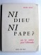 Renée Casin - Ni Dieu, ni Pape? ou le salut par l'absurde