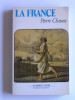 Pierre Chaunu - La France. Histoire de la sensibilité des Français à la France - La France. Histoire de la sensibilité des Français à la France