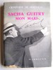 Geneviève de Séréville - Sacha Guitry, mon mari