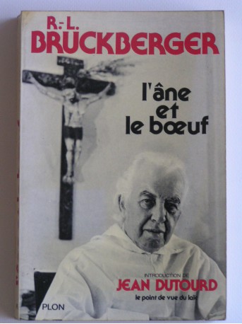 R.L. Bruckberger - L'âne et le boeuf