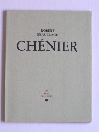 Robert Brasillach - Chenier