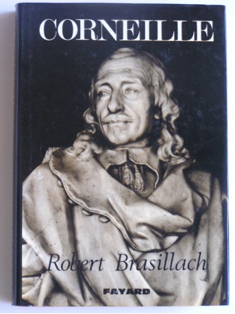 Robert Brasillach - Corneille