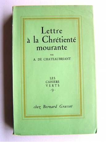 Alphonse de Chateaubriant - Lettre à la Chrétienté mourante