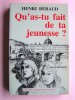 Henri Béraud - Qu'as-tu fait de ta jeunesse?