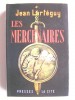 Jean Lartéguy - Les mercenaires