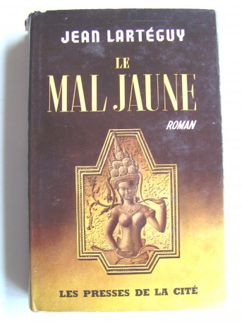 Jean Lartéguy - Le mal jaune