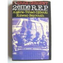 Pierre Sergent - 2ème R.E.P. Algérie. Tchad. Djibouti. Kolwezi. Beyrouth