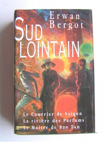 Erwan Bergot - Sud lointain. Complet