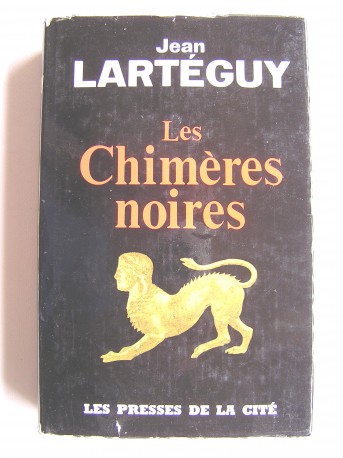 Jean Lartéguy - Les Chimères Noires