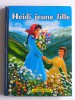 Johanna Spyri - Heidi jeune fille - Heidi jeune fille