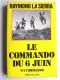 Raymond La Sierra - Le commando du 6 juin. N°4 Commando