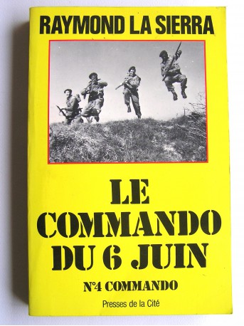 Raymond La Sierra - Le commando du 6 juin. N°4 Commando