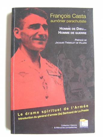 Père François Casta - Homme de Dieu... Homme de guerre. Le drame spirituel de l'armée