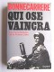 Paul Bonnecarrère - Qui ose vaincra. Les parachutistes de la France Libre