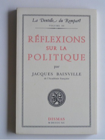 Jacques Bainville - Réflexions sur la politique