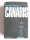 André Brissaud - Canaris. Le "petit amiral", prince de l'espionnage allemand. 1887 - 1945