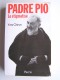 Yves Chiron - Padre Pio. Le stigmatisé