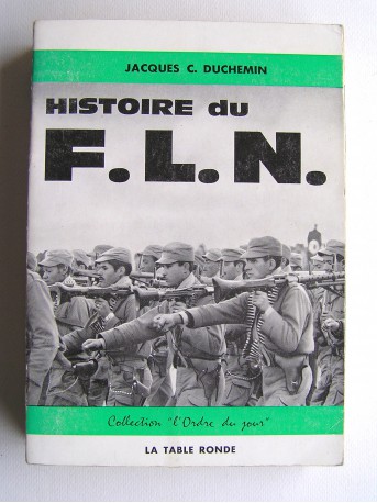 Jacques C. Duchemin - Histoire du F.L.N.