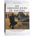 Jacques de Launay - Les derniers jours du fascisme en Europe