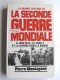 Pierre Montagnon - La grande histoire de la seconde guerre Mondiale. Tome 6. Octobre 1943 - Juillet 1944