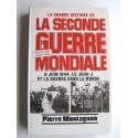 Pierre Montagnon - La grande histoire de la seconde guerre Mondiale. Tome 6. Octobre 1943 - Juillet 1944