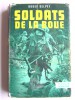 Roger Delpey - Soldats de la boue. Tome 1. La bataille de Cochinchine. 1947 - 1950 - Soldats de la boue. Tome 1. La bataille de Cochinchine