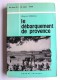 Jacques Robichon - Le débarquement en Provence. 15 août 1944