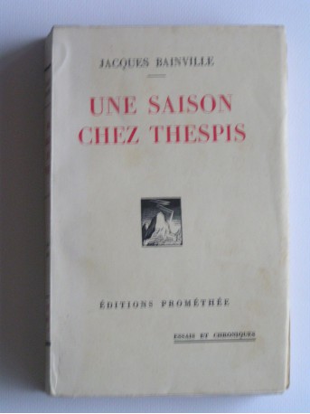 Jacques Bainville - Une saison chez Thepsis