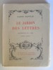 Jacques Bainville - Le jardin des lettres. Premier volume - le jardin des lettres. Premier volume