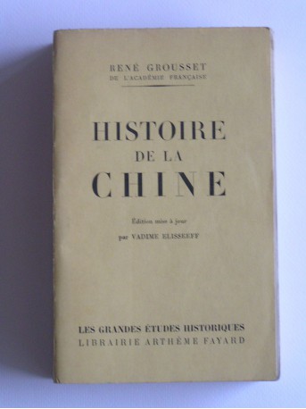 René Grousset - Histoire de la Chine