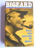 Général Marcel Bigeard - Pour une parcelle de gloire
