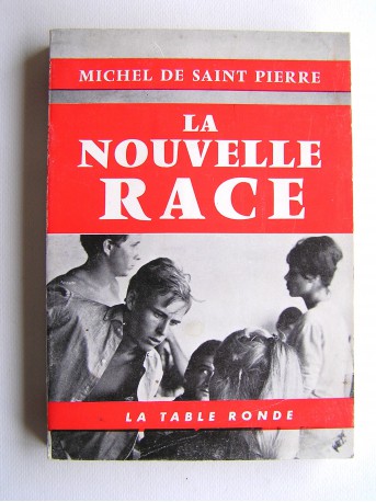 Michel de Saint-Pierre - La nouvelle race