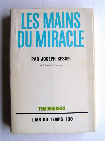 Joseph kessel - Les mains du miracle