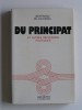 Bernard de Jouvenel - Du principat et autres réflexions politiques - Du principat et autres réflexions politiques