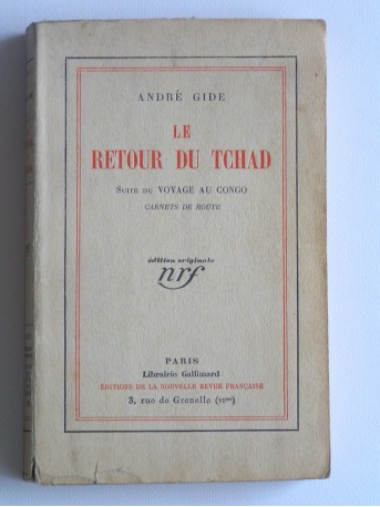 André Gide - Le retour du Tchad. Suite du voyage au Congo. Carnet de route