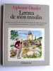 Alphonse Daudet - Lettres de mon moulin - Lettres de mon moulin