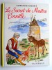 Alphonse Daudet - Le secret de Maître Cornille. Suivi de Les étoiles et de Installation. - Le secret de Maître Cornille. Suivi de Les étoiles et de Installation.