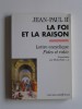 Jean-Paul II - La foi et la raison - La foi et la raison