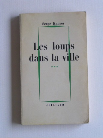 Serge Kancer - Le loup dans la ville