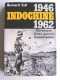 Bernard Fall - Indochine. 1946 - 1962. Chronique d'une guerre révolutionnaire