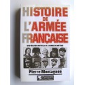 Pierre Montagnon - Histoire de l'armée française. Des milices royales à l'armée de métier