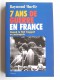 Raymond Muelle - 7 ans de guerre en France. Quand le F.L.N. frappait en métropole