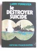 Larry Forrester - Le destroyer suicide
