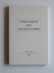 André Figueras - Chroniques des années noires