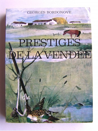 Georges Bordonove - Prestiges de la Vendée