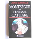 Jean Markale - Montségur et l'énigme cathare